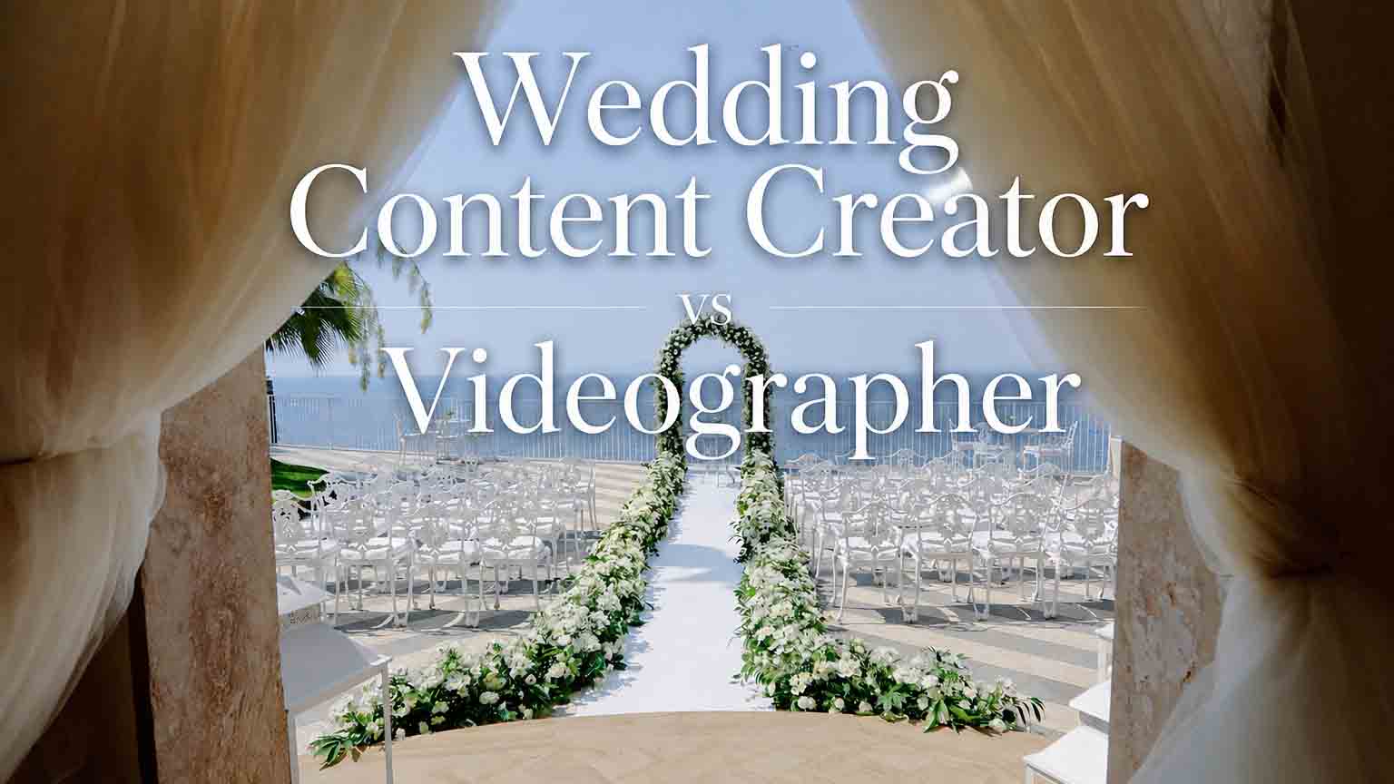 Wedding Content Creator vs Videographer