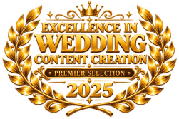 Excellence in Wedding Content Creation, Premier Selection 2025