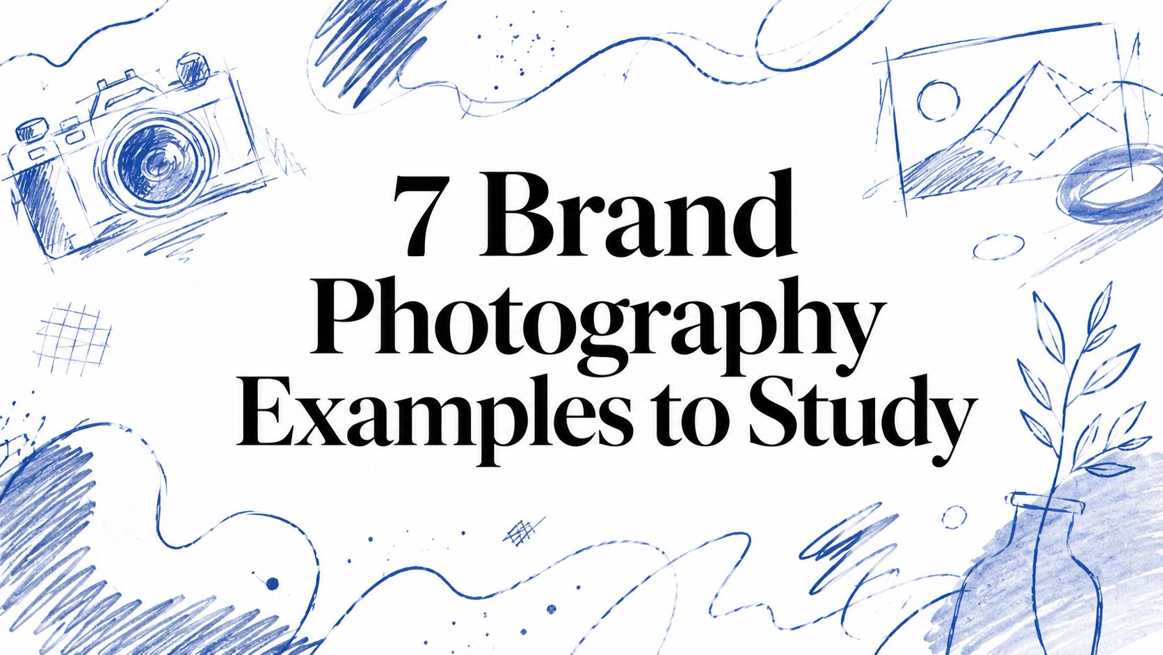 7 Brand Photography Examples to Study