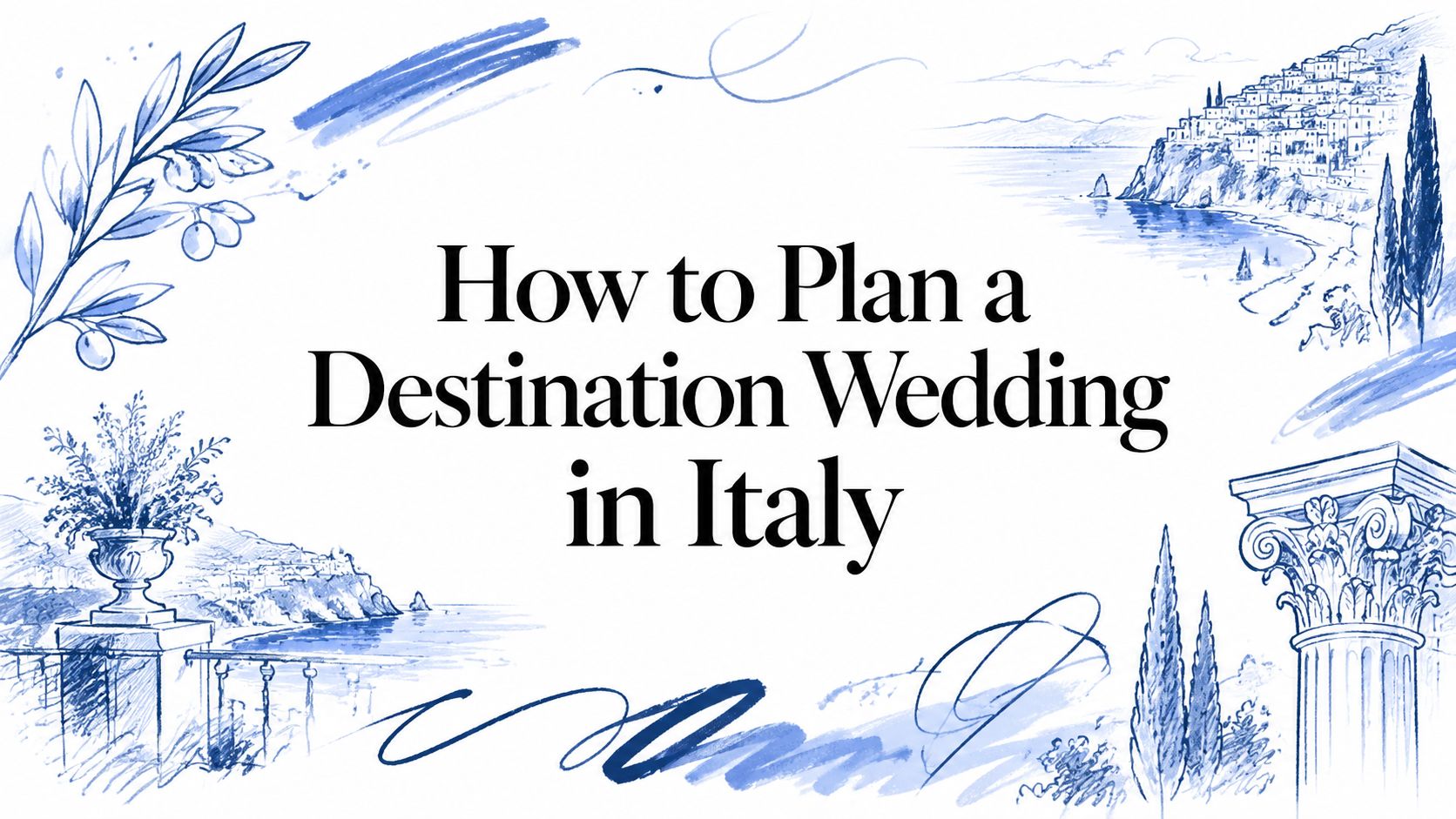 How to Plan a Destination Wedding in Italy